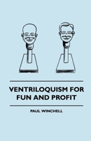 Ventriloquism for Fun and Profit B0007E4UFU Book Cover