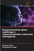Rozpoznawanie glosu ludzkiego z wykorzystaniem sztucznej inteligencji (Polish Edition) 6630021770 Book Cover