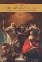 La mia anima ha sete di Dio: De religione - trattato di teologia morale B08DVBK8R5 Book Cover