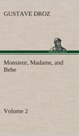 Monsieur, Madame, and Bebe - Volume 02 384950493X Book Cover