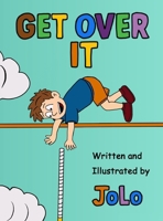 Get Over It B0FMW4KTPC Book Cover