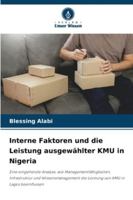 Interne Faktoren und die Leistung ausgewählter KMU in Nigeria (German Edition) 620233343X Book Cover