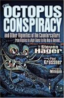 The Octopus Conspiracy: And Other Vignettes of the Counterculture-From Hippies to High Times to Hip-Hop & Beyond . . . 0975290614 Book Cover