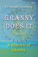 Granny Does It: A Rhetoric of Identity B0BCD5HZG1 Book Cover