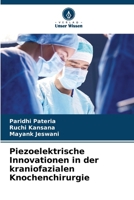 Piezoelektrische Innovationen in der kraniofazialen Knochenchirurgie 6209407846 Book Cover