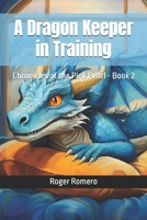 A Dragon Keeper in Training Series B0DJQW86SM Book Cover