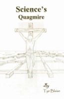 Science's Quagmire 1425104924 Book Cover