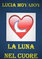 La luna nel cuore 0244990328 Book Cover