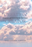 Creation Calls Attention to The Creator 1669819604 Book Cover