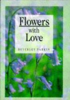 Flowers with Love 0745929087 Book Cover
