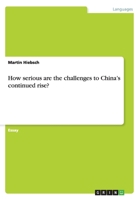How Serious Are the Challenges to China's Continued Rise? 3656608970 Book Cover