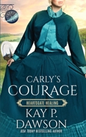 Carly's Courage: Book Club: Heartsgate B0BCD4ZY8S Book Cover