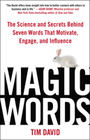 Magic Words: The Science and Secrets Behind Seven Words That Motivate, Engage, and Influence 073520540X Book Cover