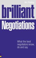 Brilliant Negotiations: What the Best Negotiators Know, Do and Say: What Brilliant Negotiators Know, Say and Do 0273712357 Book Cover