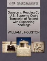 Dawson v. Reading Co U.S. Supreme Court Transcript of Record with Supporting Pleadings 1270116304 Book Cover