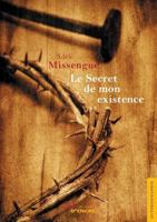 Le Secret de mon existence 2354856296 Book Cover