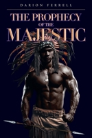The Prophecy of the Majestic 1684569702 Book Cover