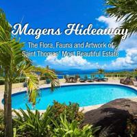 Magens Hideaway: The Flora, Fauna and Artwork of Saint Thomas 1535527447 Book Cover