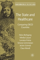 The State and Healthcare: Comparing OECD Countries 1349282146 Book Cover