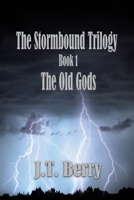 The Stormbound Trilogy: Book 1: The Old Gods 1639374108 Book Cover