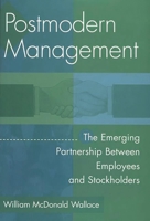 Postmodern Management: The Emerging Partnership Between Employees and Stockholders 1567201814 Book Cover