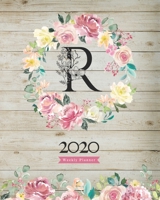 2020 Weekly Planner: 8X10 Agenda With Watercolor Floral R Monogram On Vintage Wood for Girls 1706273207 Book Cover