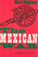 The Mexican War (The Chicago History of American Civilization) 0226760618 Book Cover