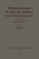 Leitfaden Der Prufungsordnungen Fur Arzte Und Zahnarzte: Nebst Dem Amtlichen Verzeichnis Der Zur Annahme Von Medizinalpraktikanten Ermachtigten Krankenanstalten Des Deutschen Reiches 3662342561 Book Cover