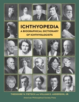 Ichthyopedia: A Biographical Dictionary of Ichthyologists 1606189255 Book Cover
