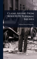 Claims Arising From Results Of Personal Injuries 102490329X Book Cover