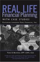 Real Life Financial Planning with Case Studies: Featuring Langdon Ford Financial, Inc. 1596225408 Book Cover