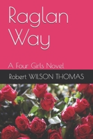 Raglan Way : A Four Girls Novel 1093849088 Book Cover