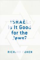 Israel: Is It Good for the Jews? 1416575693 Book Cover