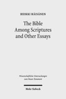 The Bible Among Scriptures and Other Essays 3161534905 Book Cover