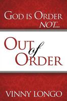 God Is Order Not Out of Order 1452004382 Book Cover