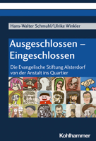 Ausgeschlossen - Eingeschlossen: Die Evangelische Stiftung Alsterdorf Von Der Anstalt Ins Quartier 3170396366 Book Cover