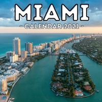 Miami Calendar 2021: 16-Month Calendar, Cute Gift Idea For Florida Lovers Women & Men B095GNV3L5 Book Cover