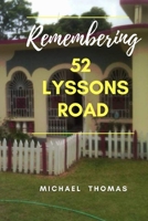 REMEMBERING 52 LYSSONS ROAD B08W3NZ1KN Book Cover