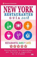 New York Guía de Restaurantes 2018: Restaurantes, Bares y Cafés en New York - Recomendados por Turistas y Lugareños 1985763141 Book Cover