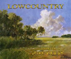 Lowcountry: Painting of Ray Ellis 0964196735 Book Cover
