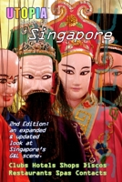 Utopia Guide to Singapore, Malaysia & Indonesia: the Gay and Lesbian Scene in 60+ Cities Including Kuala Lumpur, Jakarta, Johor Bahru and the Islands of Bali and Penang 1430320982 Book Cover