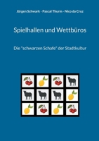 Spielhallen und Wettbüros: Die "schwarzen Schafe" der Stadtkultur (German Edition) 3769350324 Book Cover