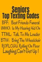 Seniors Top Texting Codes: Funny 65th Birthday Or Retirement Gift For Seniors 1093299371 Book Cover