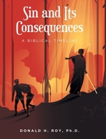 Sin and Its Consequences: A Biblical Timeline 1639859241 Book Cover