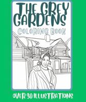 The Grey Gardens Coloring Book B0CHLCBLWF Book Cover