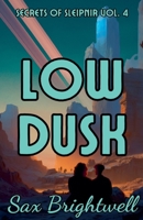 Low Dusk (Secrets of Sleipnir) B0DY6TBD6J Book Cover