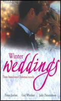 Winter Weddings: Christmas Eve Wedding / A Scandalous Courtship / Snowbound Sweetheart 0263836614 Book Cover