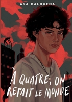 À quatre, on refait le monde 2322614017 Book Cover