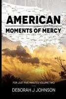 American Moments of Mercy  (For Just Five Minutes-Book 2) 1546670157 Book Cover
