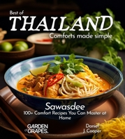 Thai Comfort Cookbook: 100+ Thai Comfort Foods to Elevate Your Family Meal, Picture Included B0CVG4LJYC Book Cover